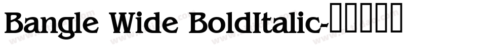 Bangle Wide BoldItalic字体转换